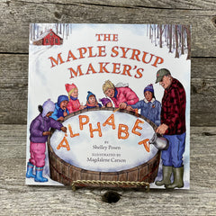 The Maple Syrup Maker’s ALPHABET- Book